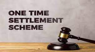 One Time Settlement Scheme started