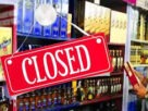 liquor shops closed